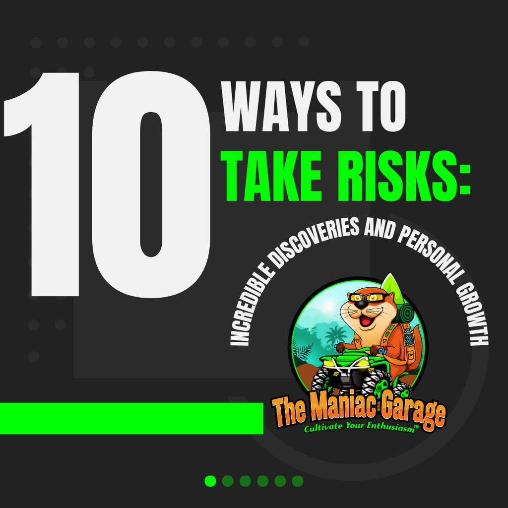 10 Ways to Take Risks: How to Discover & Embrace the Unexpected!