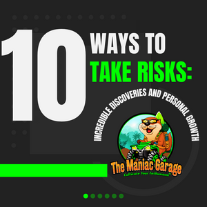 10 Ways to Take Risks: How to Discover & Embrace the Unexpected!